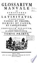 Glossarivm manvale ad scriptores mediae et infimae Latinitatis,