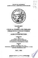 Glossary of Unusual Words and Phrases Frequently Encountered by ALRB Interpreters