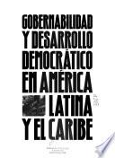 Gobernabilidad y desarrollo democrático en América Latina y el Caribe