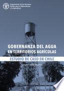Gobernanza del agua en territorios agrícolas - Estudio de caso en Chile