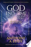 GOD End-Time Updates Ancient Alien History