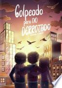 Golpeado pero no derrotado
