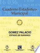 Gómez Palacio estado de Durango. Cuaderno estadístico municipal 1996