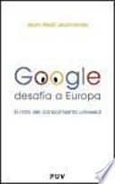 Google desafía a Europa