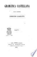 Gramatica castellana por el profesor Orestes Gianotti