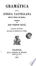 Gramática de la lengua castellana según ahora se habla