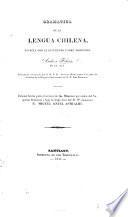 Gramatica de la lengua Chilena escrita por el ... misionero A. F. ... Adicionada i Correjida por ... A. H. Calzada. Edicion hecha para el servicio de las Misiones, etc