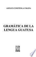 Gramática de la lengua guatusa