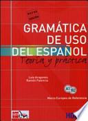 Gramatica de uso del español actual. Teoria y pratica