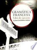 Gramática francesa. Libro de ejercicios