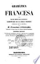 Gramática francesa, ó sea, Tratado completo de las diferencias gramaticales de la lengua francesa comparada con la española