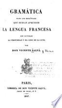 Gramática para los españoles que desean aprender la lengua francesa ...