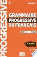 Grammaire Progressive Du Francais: Niveau Debutant
