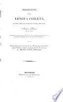 Grammatica de la lengua Chilena. Adicionada i correjida por Antonio Hernandez Calzada. Edicion hecha bajo la inspeccion de Miguel Anjel Astraldi