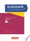 Grammatik - kein Problem / A1-B1 - Spanisch