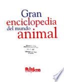 Gran enciclopedia del mundo animal