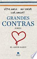 Grandes contras sobre... ...el amor sabio