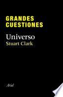 Grandes cuestiones. Universo