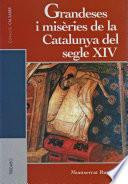 Grandeses i misèries de la Catalunya del segle XIV