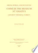 Greek, Roman and Byzantine coins in the Museum at Amasya (Ancient Amaseia), Turkey