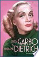 Greta Garbo & Marlene Dietrich