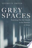 Grey Spaces