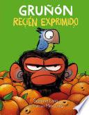 Gruñón Recién Exprimido / Grumpy Monkey Freshly Squeezed: A Graphic Novel Chapter Book