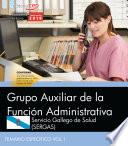 Grupo Auxiliar de la Función Administrativa. Servicio Gallego de Salud (SERGAS). Temario específico Vol. I