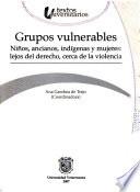 Grupos vulnerables niños, ancianos, indígenas y mujeres
