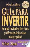 Gua para invertir / Guide to Investing