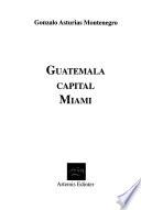 Guatemala capital Miami