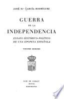 Guerra de la independencia, ensayo histórico-politico de una epopeya española