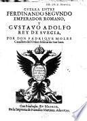 Guerra entre Ferdinando Segundo Emperador Romano y Gustavo Adolfo Rey de Suecia