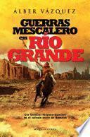 Guerras mescalero en Río Grande