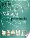 Guía artística de Málaga y su provincia