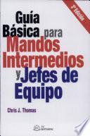 Guía básica para mandos intermedios y jefes de equipo.