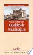 Guía de campo de los castillos de Guadalajara