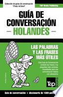 Guia de Conversacion Espanol-Holandes y Diccionario Conciso de 1500 Palabras