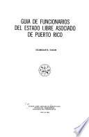 Guía de funcionarios del Estado Libre Asociado de Puerto Rico