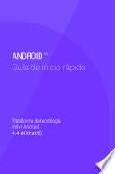 Guía de inicio rápido, Plataforma de tecnología móvil Android 4.4, KitKat
