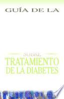Guia De LA Clinica Mayo Sobre Tratamiento De LA Diabetes
