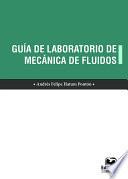 Guía de laboratorio de mecánica de fluidos