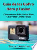 Guía de las GoPro Hero y Fusion
