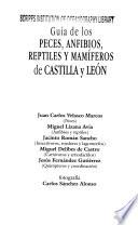 Guía de los peces, anfibios, reptiles y mamíferos de Castilla y León