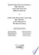 Guía de manuscritos concernientes a Baja California en las colecciones de la Biblioteca Bancroft