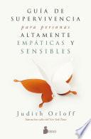 GUIA DE SUPERVIVENCIA PARA PERSONAS ALTAMENTE EMPATICAS Y SENSIBLES