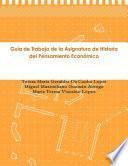 Guía de Trabajo de la Asignatura de Historia del Pensamiento Económico