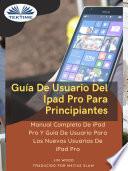 Guía de usuario del ipad pro para principiantes