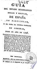 Guia del Estado Eclesiastico Seglar y Regular de España en Particular y de Toda la Iglesia Cat