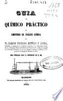 Guia del químico práctico ó compendio de análisis química